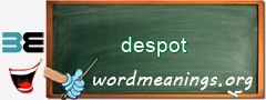 WordMeaning blackboard for despot
